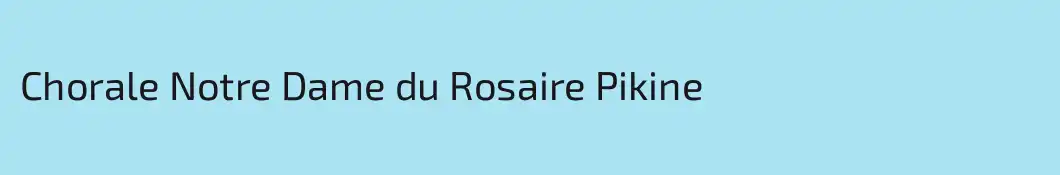 Chorale Notre Dame du Rosaire Pikine
